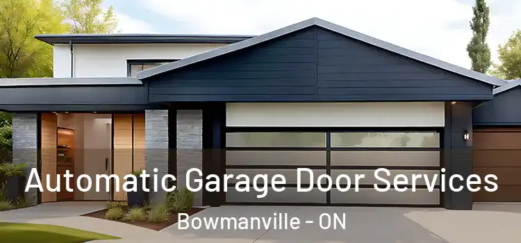  Automatic Garage Door Services Bowmanville - ON