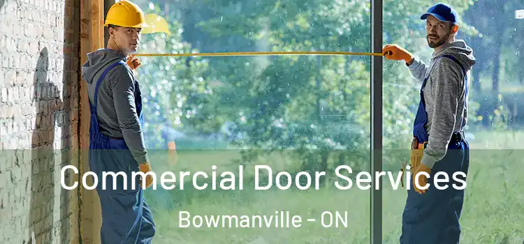 Commercial Door Services Bowmanville - ON