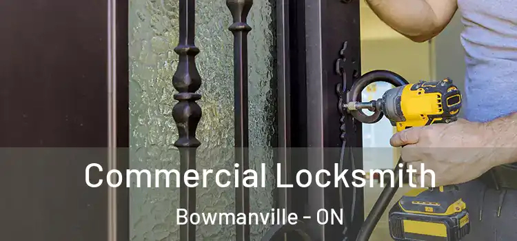 Commercial Locksmith Bowmanville - ON