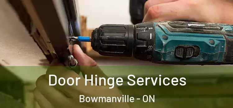 Door Hinge Services Bowmanville - ON