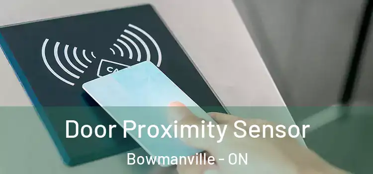 Door Proximity Sensor Bowmanville - ON