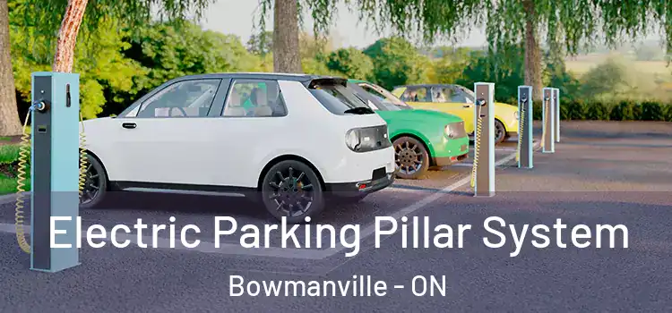 Electric Parking Pillar System Bowmanville - ON