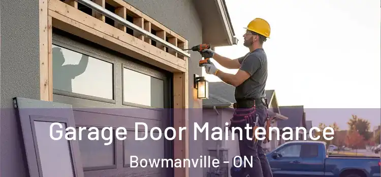 Garage Door Maintenance Bowmanville - ON