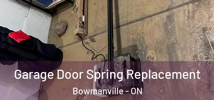  Garage Door Spring Replacement Bowmanville - ON