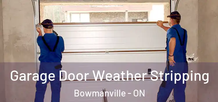  Garage Door Weather Stripping Bowmanville - ON