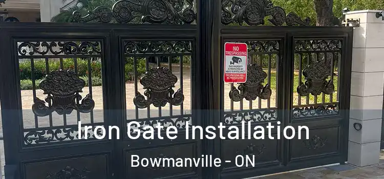 Iron Gate Installation Bowmanville - ON