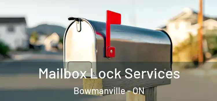 Mailbox Lock Services Bowmanville - ON