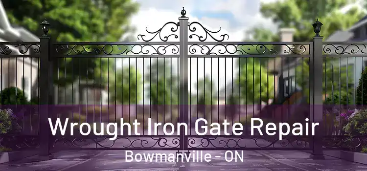 Wrought Iron Gate Repair Bowmanville - ON